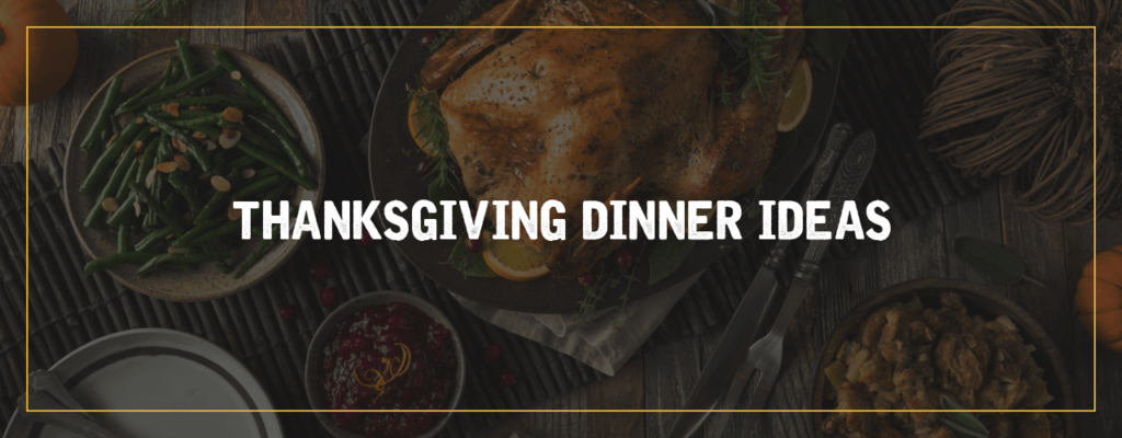 Thanksgiving Dinner Ideas - S Clyde Weaver