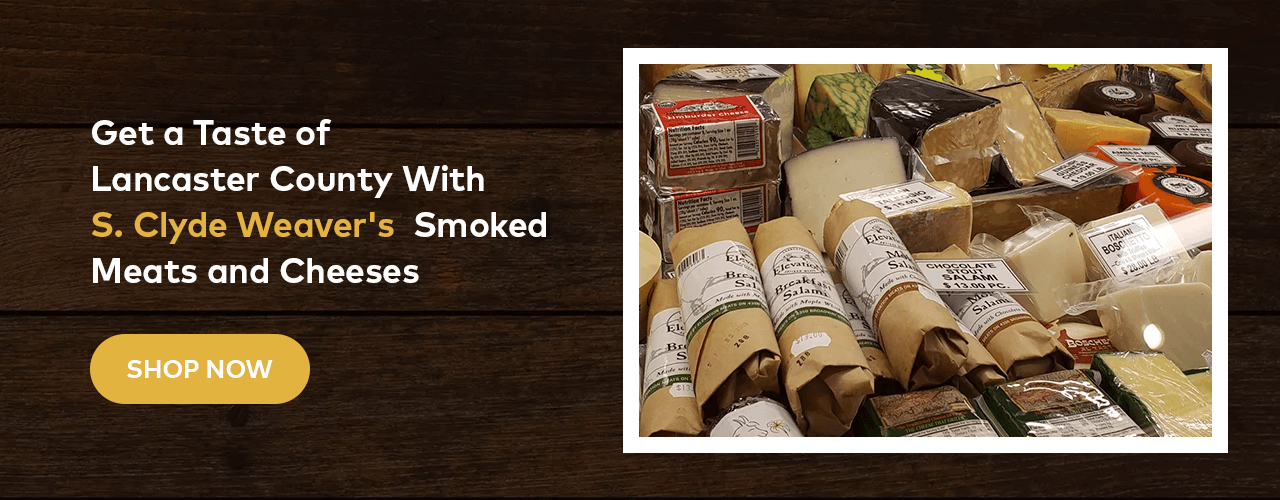 Get a Taste of Lancaster County With S. Clyde Weaver's Smoked Meats and Cheeses